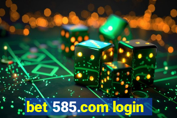 bet 585.com login